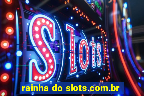 rainha do slots.com.br